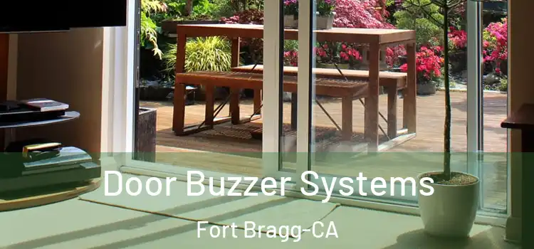  Door Buzzer Systems Fort Bragg-CA